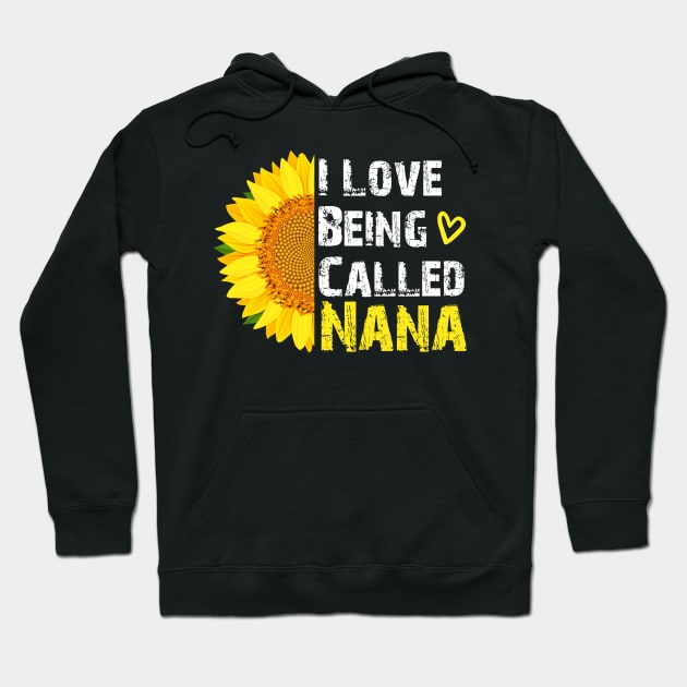 I Love Being Called Nana Sunflower ,i love being called nana sunflower Hoodie by TeeAMS